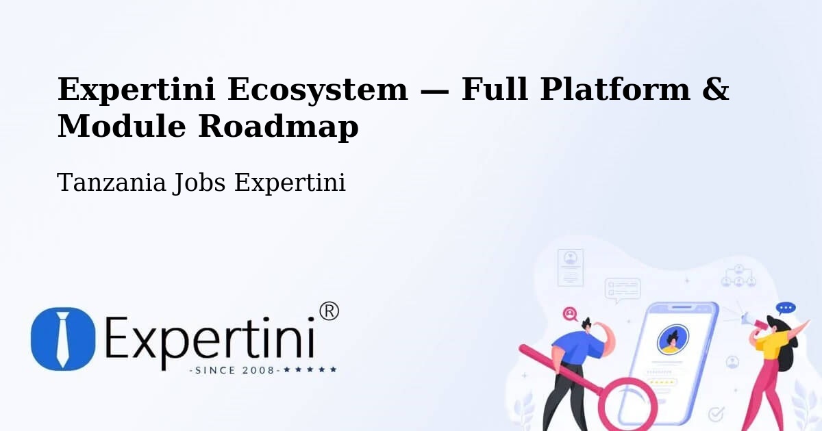 Expertini Ecosystem — Full Platform & Module Roadmap – Ilula
