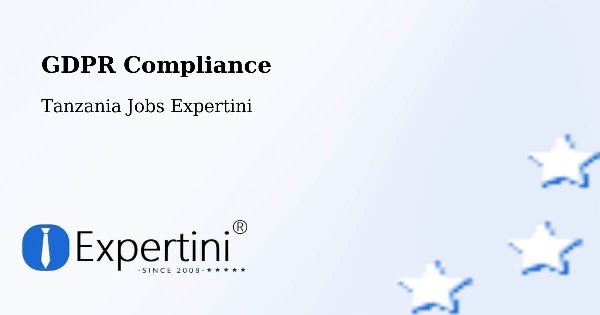 EU GDPR Compliance Statement – Ilula - Tanzania Jobs Expertini