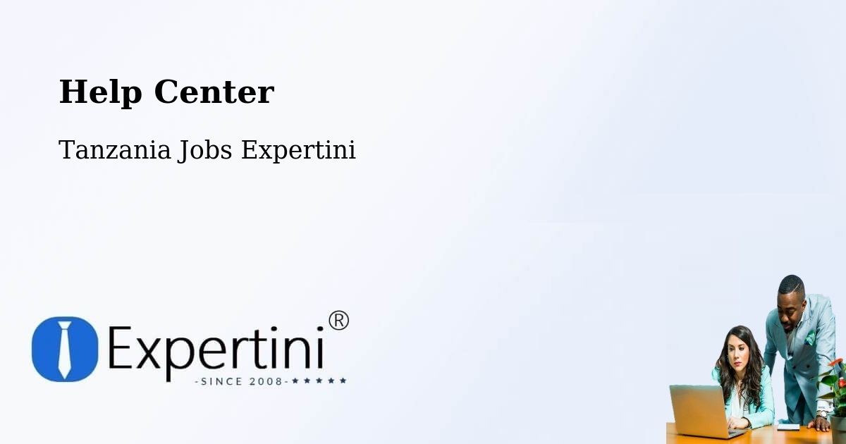 Help Center – Ilula - Tanzania Jobs Expertini