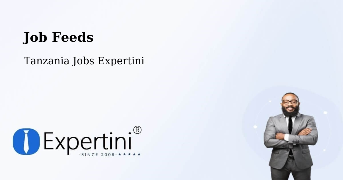 Job Listings Feed – Ilula - Tanzania Jobs Expertini
