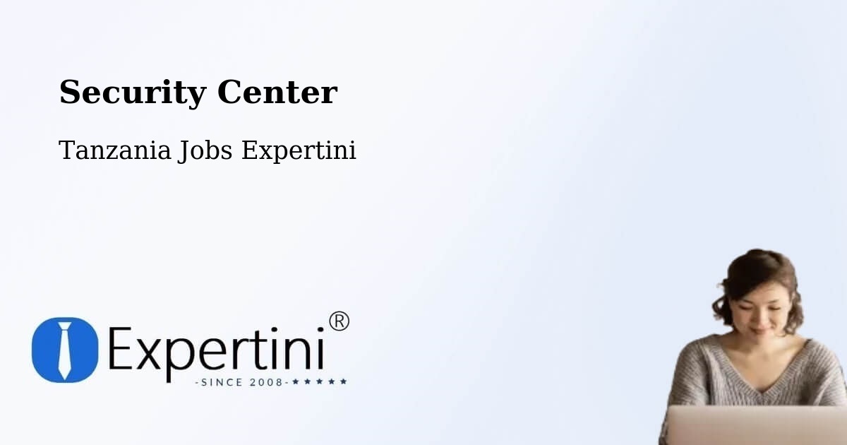 Security & Compliance – Ilula - Tanzania Jobs Expertini