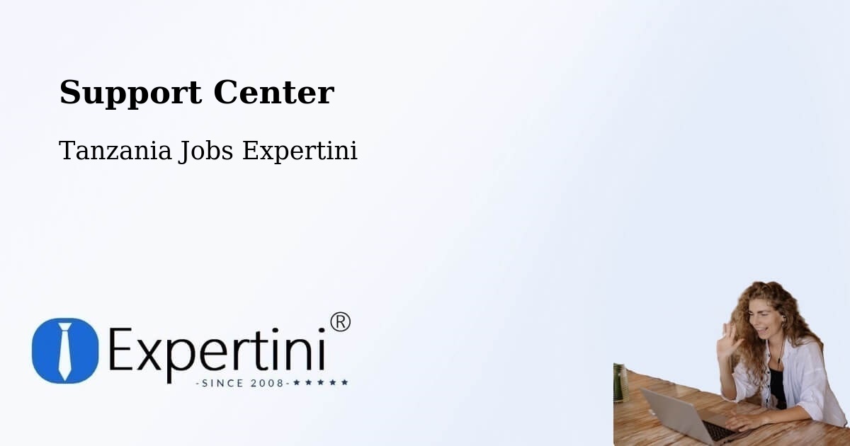 Support Services – Ilula - Tanzania Jobs Expertini