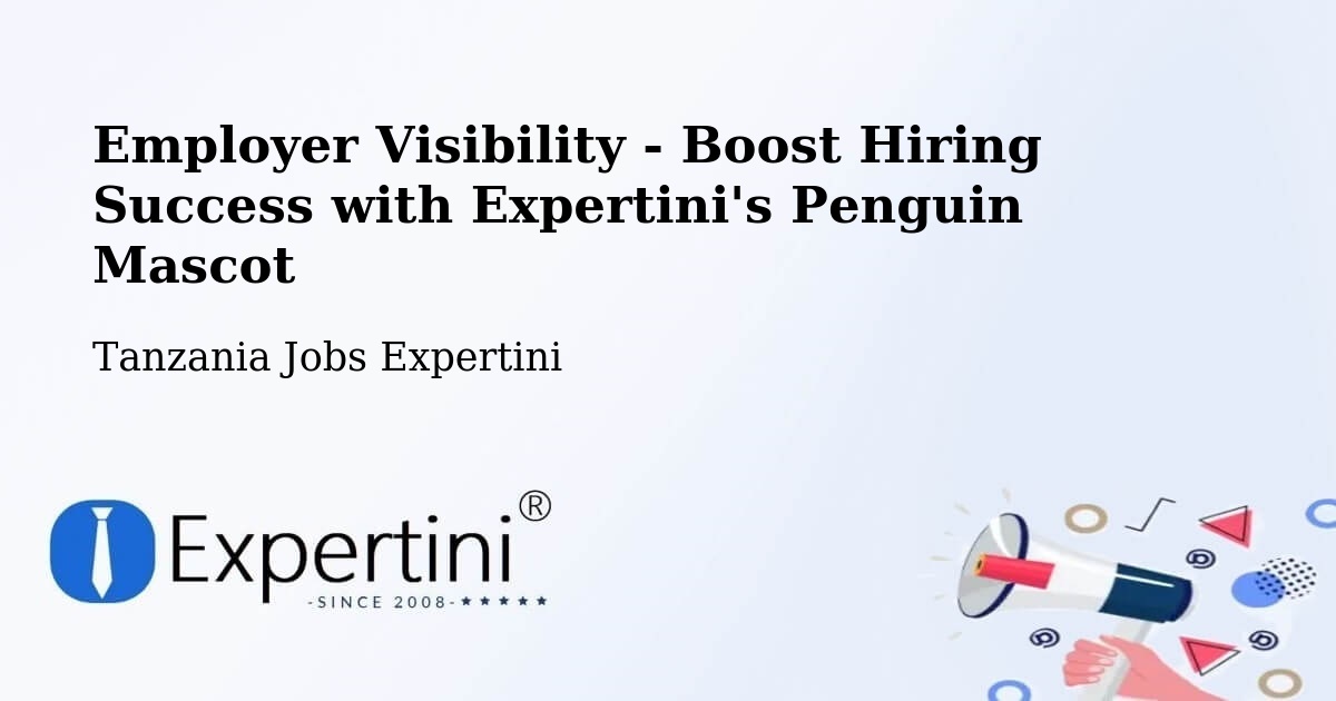 CV and Resume Visibility Optimization – Ilula - Tanzania Jobs Expertini